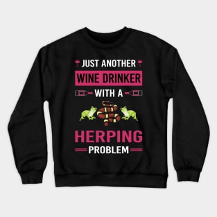 Wine Drinker Herping Herpetologist Herpetology Herp Herps Herper Crewneck Sweatshirt